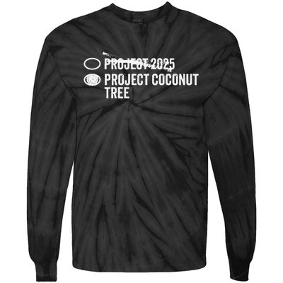 Project Coconut Vs Project 2025 Funny Voting Ballot Tie-Dye Long Sleeve Shirt