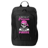 Pirate Costume Why Be A Princess When You Can Be A Pirate City Backpack