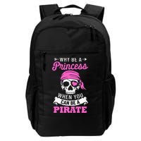 Pirate Costume Why Be A Princess When You Can Be A Pirate Backpack