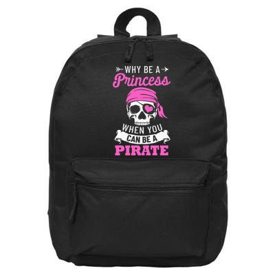 Pirate Costume Why Be A Princess When You Can Be A Pirate 16 in Basic Backpack