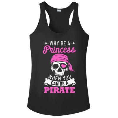 Pirate Costume Why Be A Princess When You Can Be A Pirate Ladies PosiCharge Competitor Racerback Tank