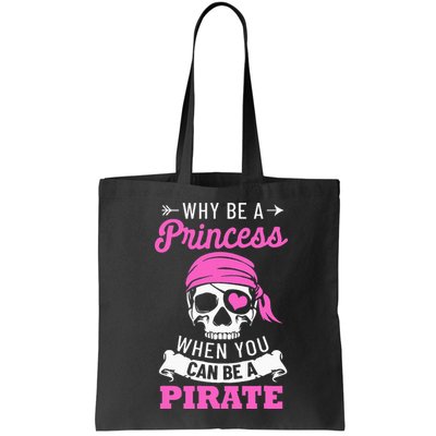 Pirate Costume Why Be A Princess When You Can Be A Pirate Bag