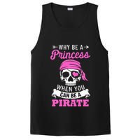 Pirate Costume Why Be A Princess When You Can Be A Pirate PosiCharge Competitor Tank