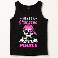 Pirate Costume Why Be A Princess When You Can Be A Pirate Tank Top