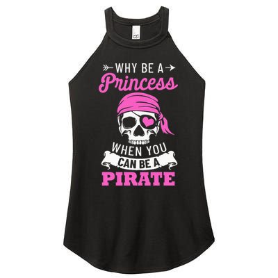 Pirate Costume Why Be A Princess When You Can Be A Pirate Women's Perfect Tri Rocker Tank