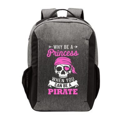 Pirate Costume Why Be A Princess When You Can Be A Pirate Vector Backpack
