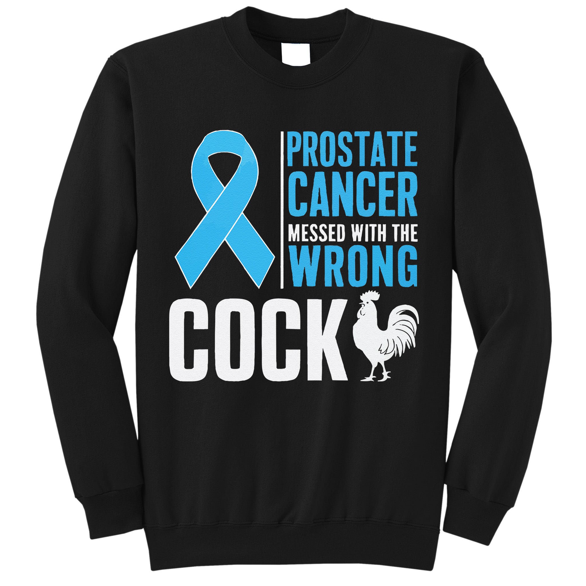 Prostate Cancer Warrior Prostate Cancer Awareness Tall Sweatshirt