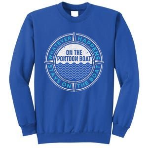 Pontoon Captain Whatever Happens Boating Pontooning Father Gift Sweatshirt