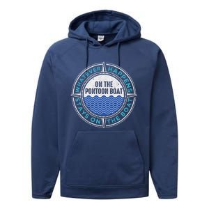 Pontoon Captain Whatever Happens Boating Pontooning Father Gift Performance Fleece Hoodie