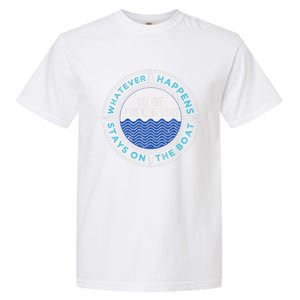 Pontoon Captain Whatever Happens Boating Pontooning Father Gift Garment-Dyed Heavyweight T-Shirt