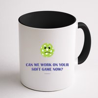 Pickleball Can We Work On Your Soft Game Now Mug