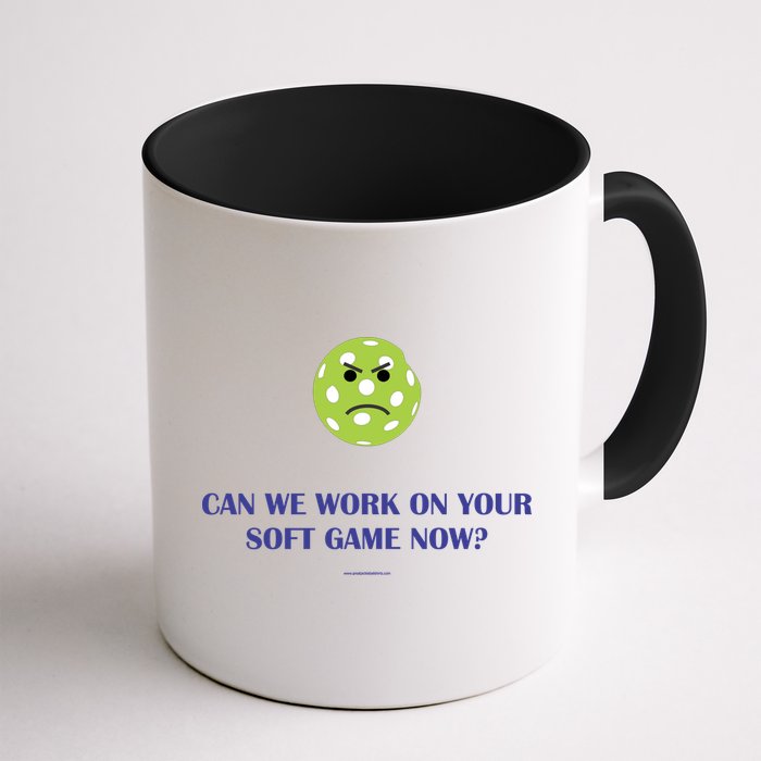 Pickleball Can We Work On Your Soft Game Now Mug