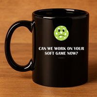 Pickleball Can We Work On Your Soft Game Now 11oz C Handle Ceramic Mug