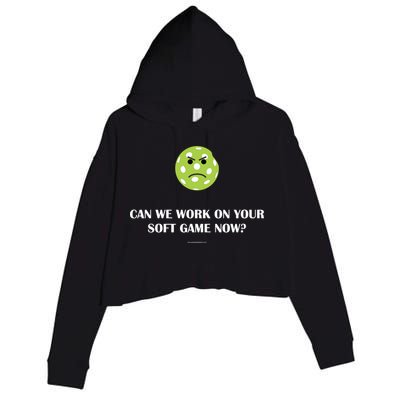 Pickleball Can We Work On Your Soft Game Now Crop Fleece Hoodie