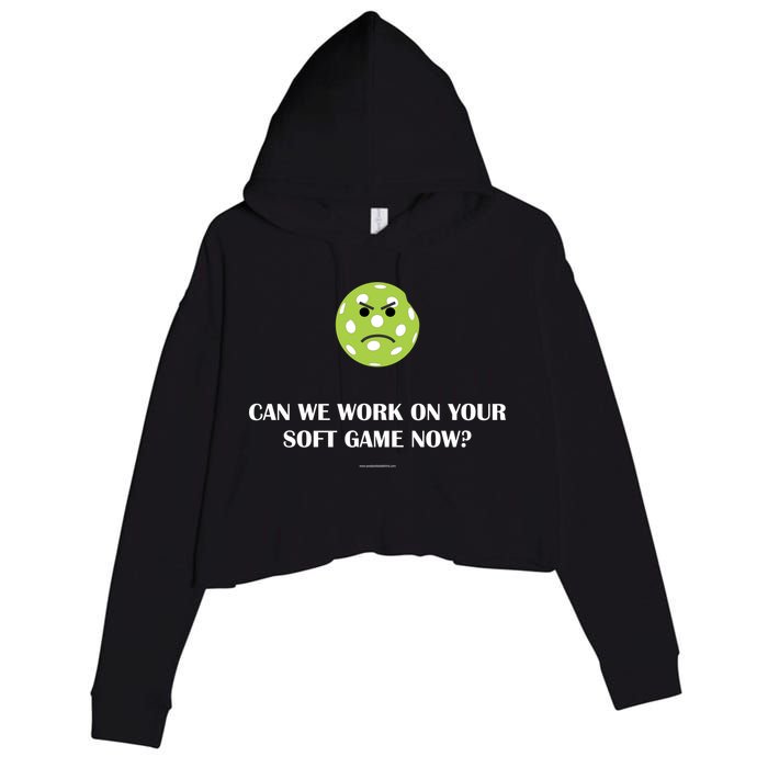 Pickleball Can We Work On Your Soft Game Now Crop Fleece Hoodie