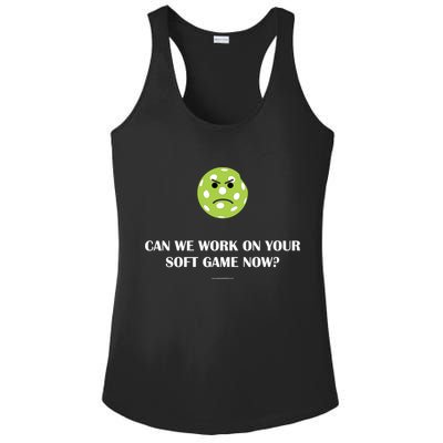 Pickleball Can We Work On Your Soft Game Now Ladies PosiCharge Competitor Racerback Tank