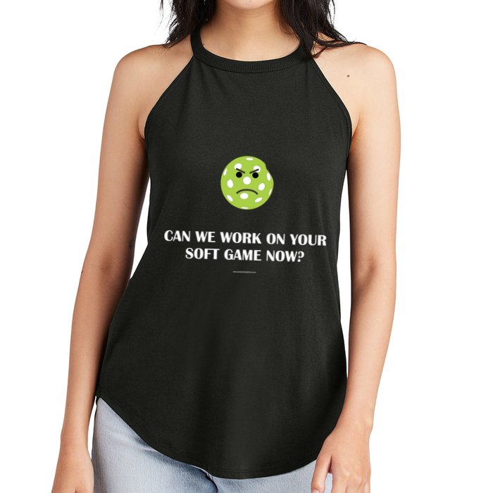 Pickleball Can We Work On Your Soft Game Now Women's Perfect Tri Rocker Tank