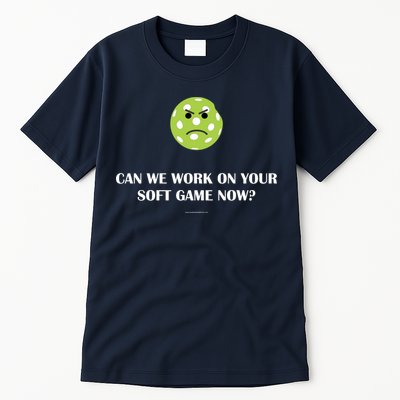 Pickleball Can We Work On Your Soft Game Now Tall T-Shirt