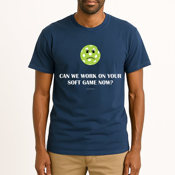 Pickleball Can We Work On Your Soft Game Now Tall T-Shirt