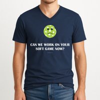 Pickleball Can We Work On Your Soft Game Now V-Neck T-Shirt