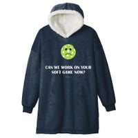 Pickleball Can We Work On Your Soft Game Now Hooded Wearable Blanket