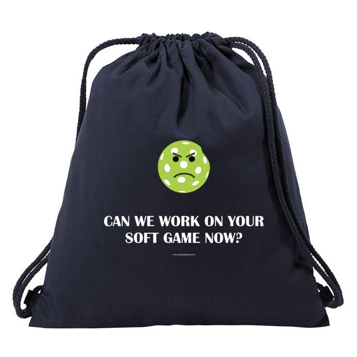 Pickleball Can We Work On Your Soft Game Now Drawstring Bag