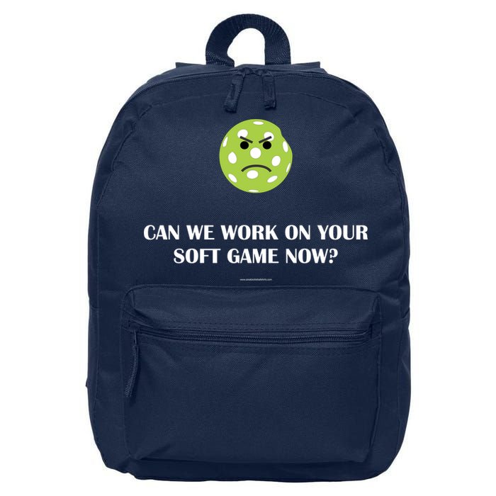 Pickleball Can We Work On Your Soft Game Now 16 in Basic Backpack