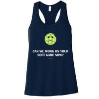 Pickleball Can We Work On Your Soft Game Now Womens Tank Top