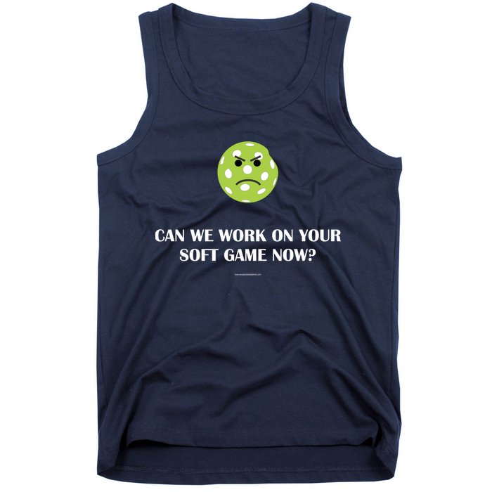 Pickleball Can We Work On Your Soft Game Now Tank Top
