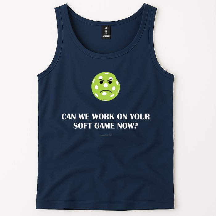 Pickleball Can We Work On Your Soft Game Now Tank Top