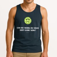 Pickleball Can We Work On Your Soft Game Now Tank Top