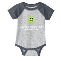Pickleball Can We Work On Your Soft Game Now Infant Baby Jersey Bodysuit