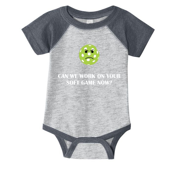 Pickleball Can We Work On Your Soft Game Now Infant Baby Jersey Bodysuit