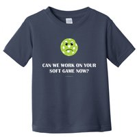 Pickleball Can We Work On Your Soft Game Now Toddler T-Shirt