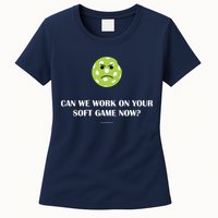 Pickleball Can We Work On Your Soft Game Now Womens T-Shirt