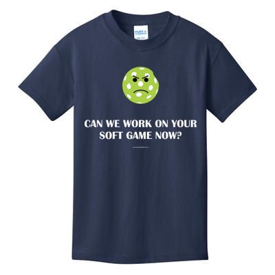 Pickleball Can We Work On Your Soft Game Now Kids T-Shirt