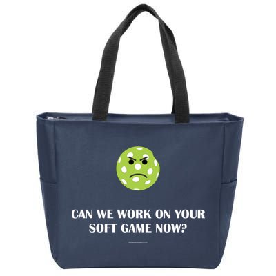 Pickleball Can We Work On Your Soft Game Now Zip Tote Bag