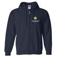 Pickleball Can We Work On Your Soft Game Now Full Zip Hoodie