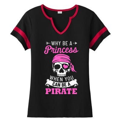 Pirate Costume Why Be A Princess When You Can Be A Pirate Ladies Halftime Notch Neck Tee