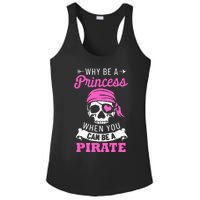 Pirate Costume Why Be A Princess When You Can Be A Pirate Ladies PosiCharge Competitor Racerback Tank