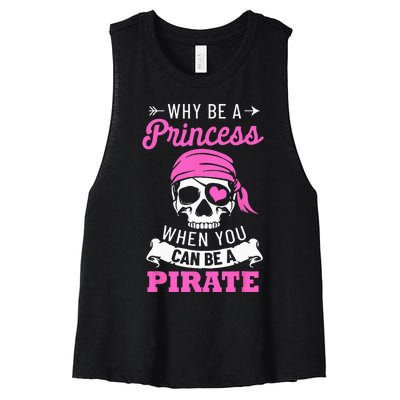 Pirate Costume Why Be A Princess When You Can Be A Pirate Women's Racerback Cropped Tank