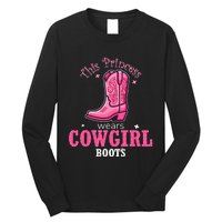 Princess Cowgirl Wears Western Cowboy Boots Farm Long Sleeve Shirt