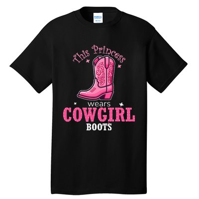 Princess Cowgirl Wears Western Cowboy Boots Farm Tall T-Shirt