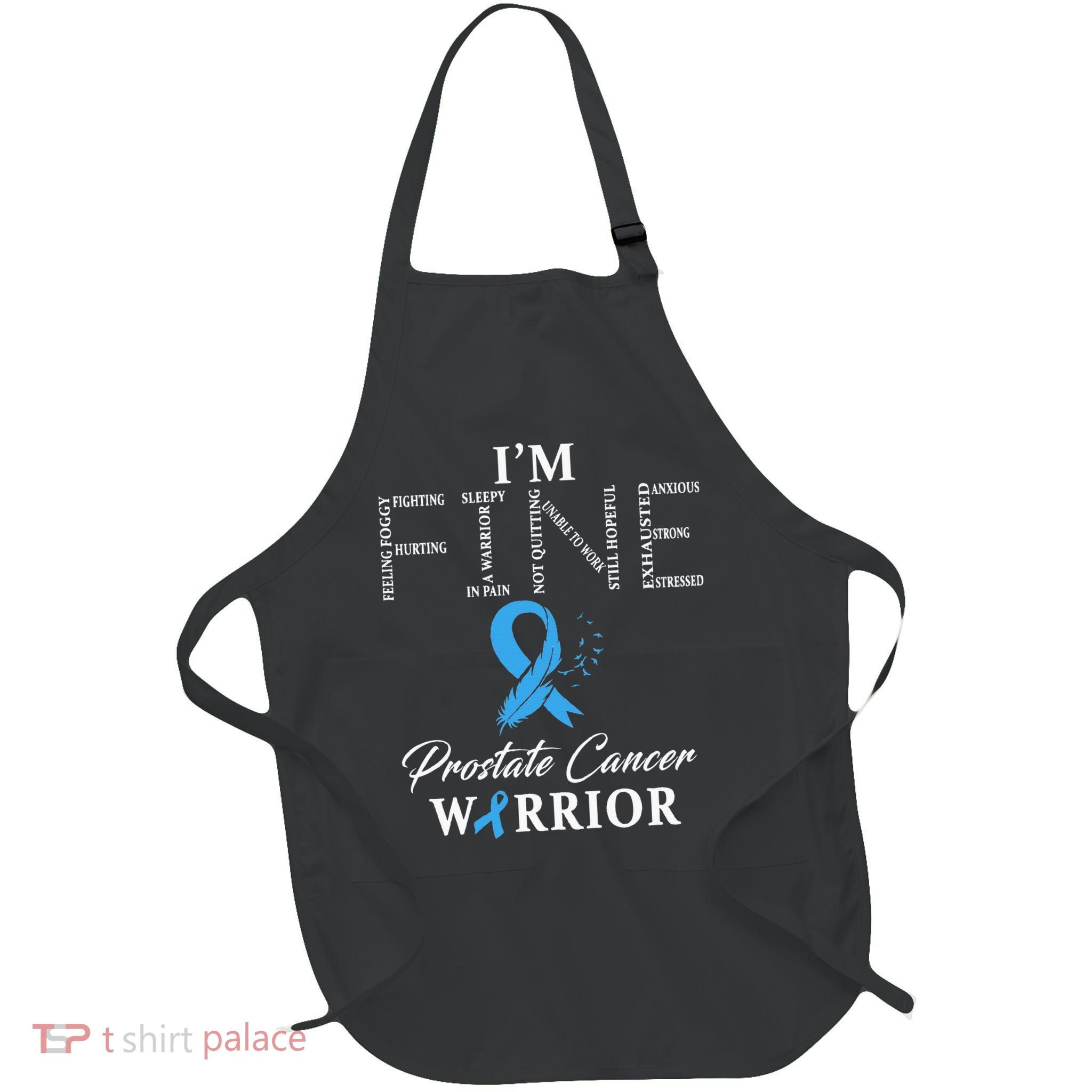Prostate Cancer Warrior Im Fine Apron