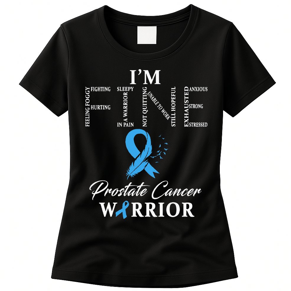 Prostate Cancer Warrior Im Fine Womens T-Shirt