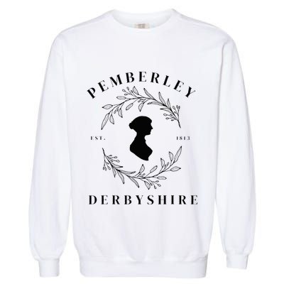 Pemberley Derbyshire 1813 Pride and Prejudice Jane Austen Garment-Dyed Sweatshirt
