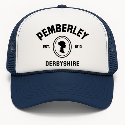 Pemberley Derbyshire 1813 Gift Pride And Prejudice Jane Austen Gift Trucker Hat