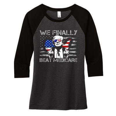 Presidential Debates 2024 We Finally Beat Medicare Women's Tri-Blend 3/4-Sleeve Raglan Shirt