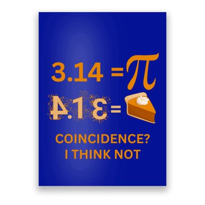Pi Day 3 14 = Pie Day Coincidence Mathematics Teacher Gift Poster
