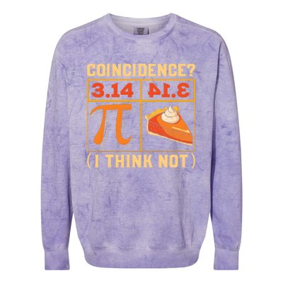 Pi Day 3 14 Pie Coincidence I Think Not Colorblast Crewneck Sweatshirt